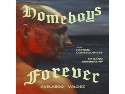 Livro Homeboys Forever de Avelardo Valdez (Inglês)