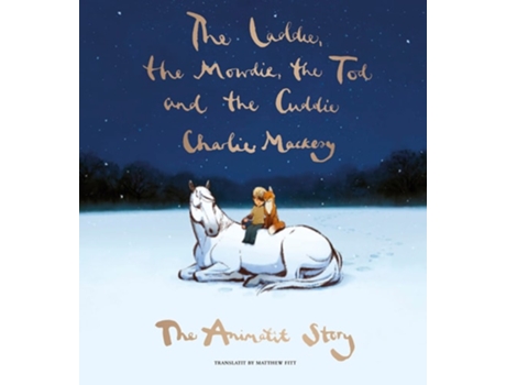 Livro The Laddie, The Mowdie, The Tod And The Cuddie De Charlie Mackesy (escocês - Capa Dura)