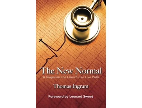 Livro The New Normal A Diagnosis the Church Can Live With de Dr Thomas E Ingram (Inglês)