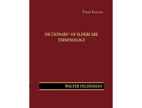 Livro Dictionary of Eldercare Terminology Walter Feldesman (Inglês)