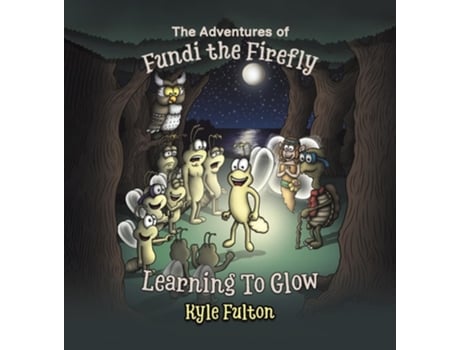 Livro The Adventures of Fundi the Firefly de Kyle Fulton (Inglês - Capa Dura)