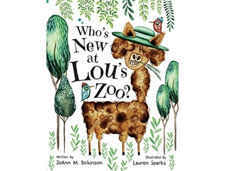Livro Whos New At Lous Zoo A Story About Kindness Compassion and Never Judging Someone By Their Appearance de JoAnn M Dickinson (Inglês)