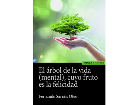 Livro El Árbol De La Vida (Mental), Cuyo Fruto Es La Felicidad de Fernando Sarráis Oteo (Espanhol)