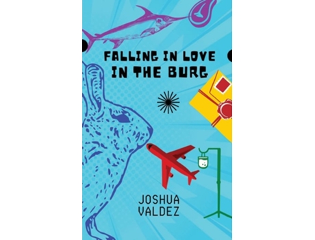 Livro Falling In Love In The Burg De Joshua Valdez (inglês)