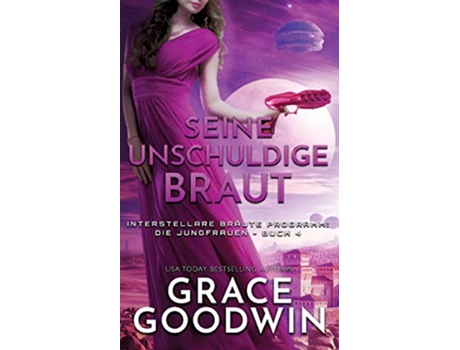 Livro Seine unschuldige Braut German Edition de Grace Goodwin (Alemão)