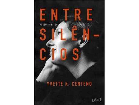 Entre Silêncios - Poesia Reunida (1961-2018)