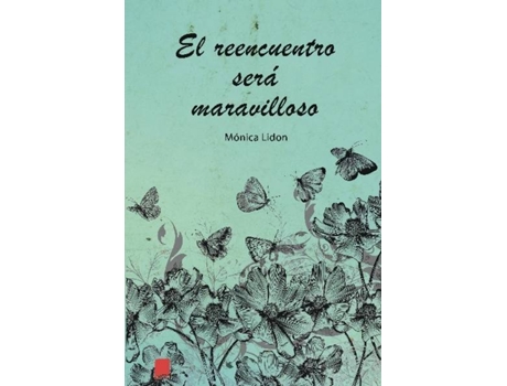 Livro El Reencuentro Será Maravilloso de Mónica Lidon (Espanhol)