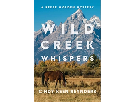 Livro Wild Creek Whispers de Cindy Keen Reynders (Inglês)