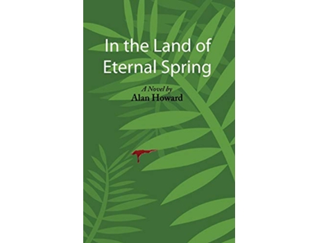 Livro In the Land of Eternal Spring de Alan Howard (Inglês)