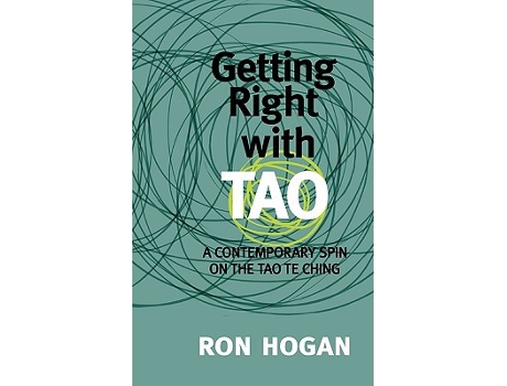 Livro Getting Right with Tao A Contemporary Spin on the Tao Te Ching de Ron Hogan (Inglês)