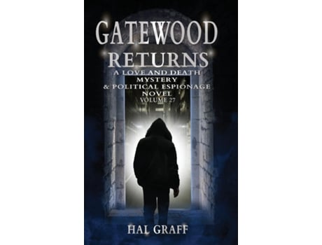 Livro Gatewood Returns A Love and Death Mystery amp Political Espionage Novel de Hal Graff (Inglês)