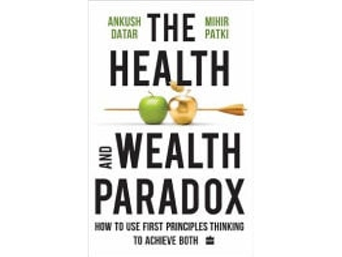 Livro The Health And Wealth Paradox De Mihir Ankush Patki Datar (inglês)