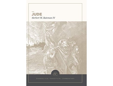 Livro Jude Evangelical Exegetical Commentary de Herbert W Bateman Iv (Inglês - Capa Dura)