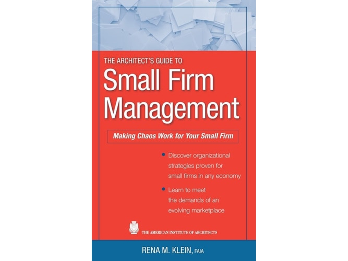 Livro The Architects Guide To Small Firm Management De Rena M Klein (inglês - Capa Dura)