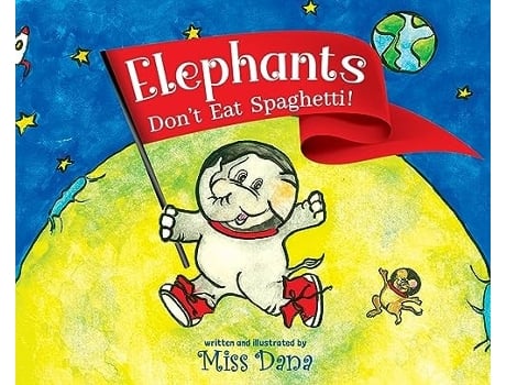 Livro Elephants Dont Eat Spaghetti de Miss Dana (Inglês - Capa Dura)
