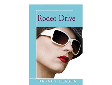 Livro Rodeo Drive de Barney Leason (Inglês)