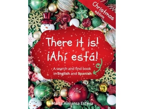 Livro There it is! ¡Ahi esta! Christmas edition A search and find book in English and Spanish de Marta Almansa Esteva (Inglês)
