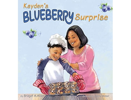 Livro Kaydens Blueberry Surprise De Bridget M Miller (inglês - Capa Dura)