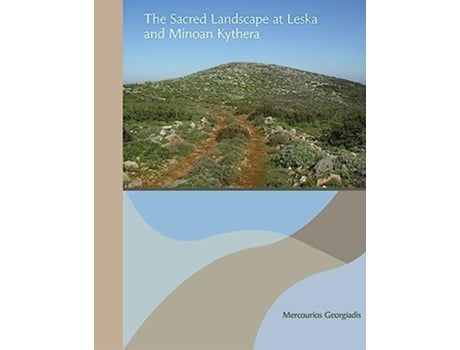 Livro The Sacred Landscape at Leska and Minoan Kythera de Mercourios Georgiadis (Inglês)