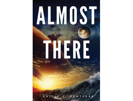 Livro Almost There de Philip J Gentlesk (Inglês)
