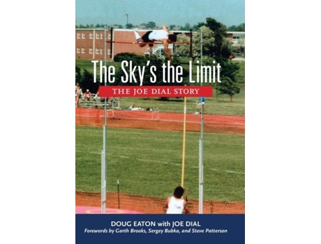 Livro The Skys The Limit The Joe Dial Story De Doug Eaton (inglês)