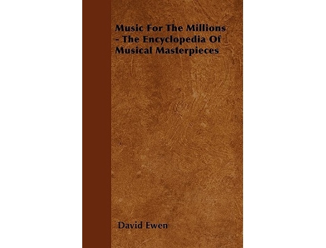 Livro Music for the Millions The Encyclopedia of Musical Masterpieces de David Ewen (Inglês)