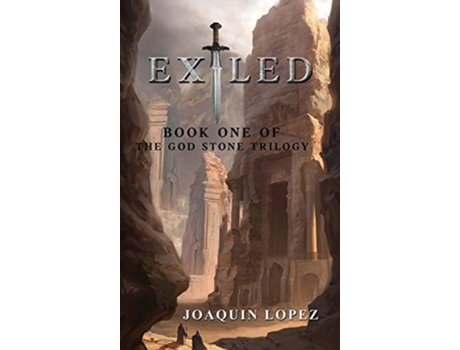 Livro Exiled The God Stone Trilogy De Joaquin Lopez (inglês - Capa Dura)