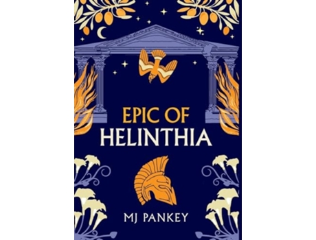 Livro Epic of Helinthia A Gripping Tale of Gods and Mortals in Ancient Greece de Mj Pankey (Inglês - Capa Dura)