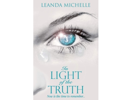 Livro In Light of the Truth Now is the time to remember... de Leanda Michelle (Inglês)