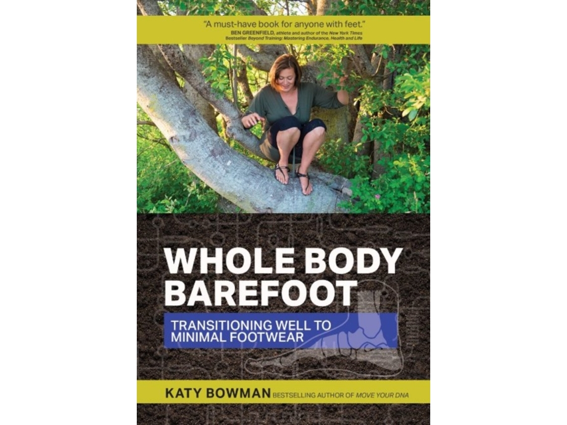 Livro Whole Body Barefoot de Katy Bowman (Inglês)