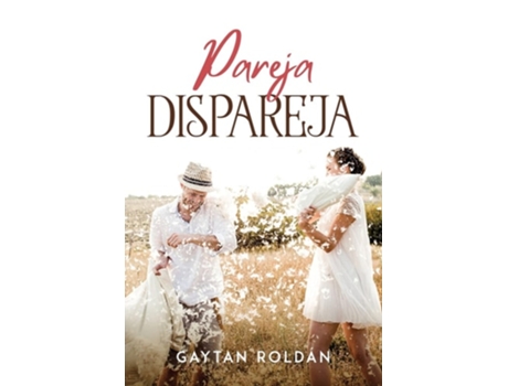 Livro Pareja Dispareja De Gaytan Roldán (espanhol)
