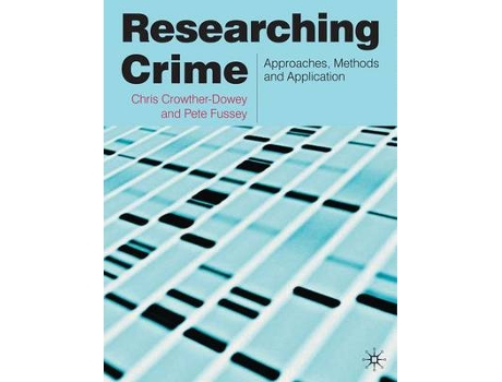 Livro researching crime de crowther-dowey, chris,fussey, peter (inglês)