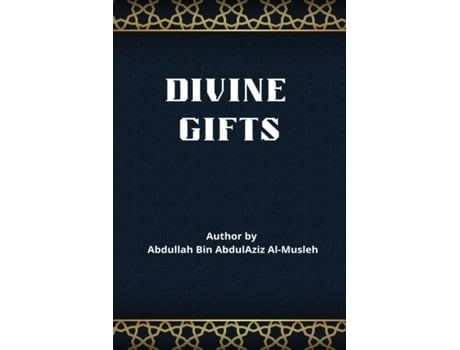 Livro Divine Gifts De Drabdullaah Ibn Abd Al-aziz Al-muslih (inglês)