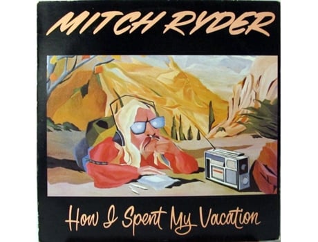 CD Mitch Ryder - How I Spent My Vacation
