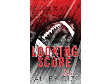 Livro Looking To Score Discreet Special Edition de Alley Ciz (Inglês - Capa Dura)