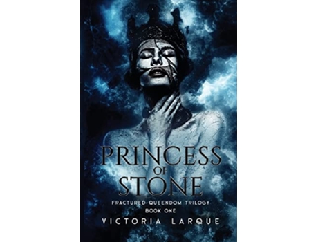 Livro Princess Of Stone De Victoria Larque (inglês)