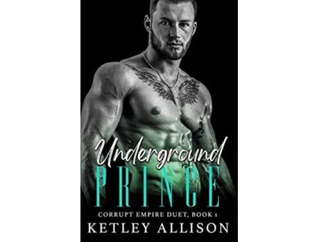 Livro Underground Prince De Ketley Allison (inglês)