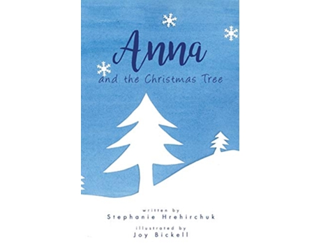 Livro Anna and the Christmas Tree Annas Angels de Stephanie Hrehirchuk (Inglês)