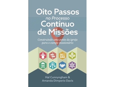 Livro Oito Passos no Processo Contínuo de Missões Construindo uma ponte da igreja para o campo missionário de Hal Cunnyngham (Inglês)