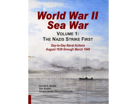 Livro World War II Sea War: Volume 1, The Nazis Strike First Donald A Bertke, Gordon Smith et al. (Inglês)
