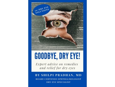 Livro Goodbye, Dry Eye! de Dr Shilpi Pradhan (Inglês)