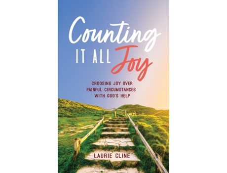 Livro Counting It All Joy: Choosing Joy over Painful Circumstances with God's Help Laurie Cline (Inglês)