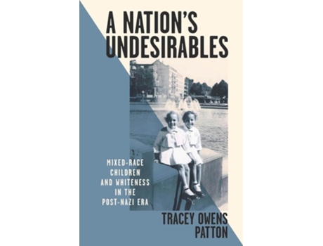 Livro A Nations Undesirables de Tracey Owens Patton (Inglês - Capa Dura)