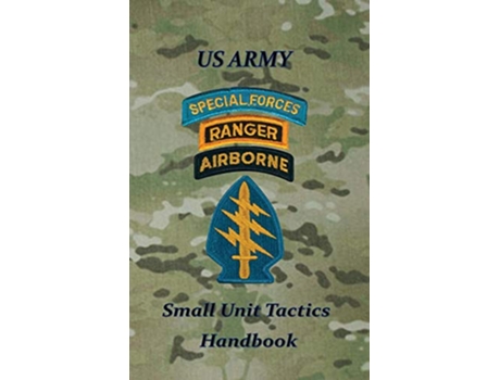 Livro US Army Small Unit Tactics Handbook de Paul D LeFavor (Inglês)