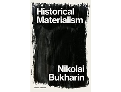 Livro Historical Materialism A System of Sociology Critical Editions de Nikolai Bukharin (Inglês)