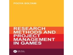 Livro Research Methods and Project Management in Games de Pooya Soltani (Inglês)