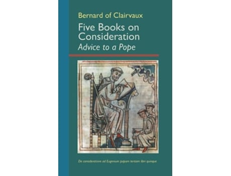 Livro Five Books on Consideration Advice to a Pope Volume 37 Cistercian Fathers Series de Bernard of Clairvaux (Inglês)