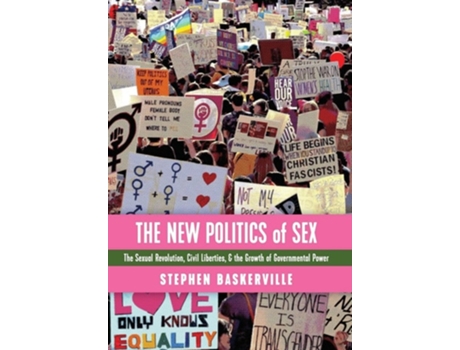 Livro The New Politics Of Sex De Stephen Baskerville (inglês - Capa Dura)