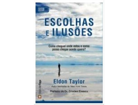 ESCOLHAS E ILUSÕES