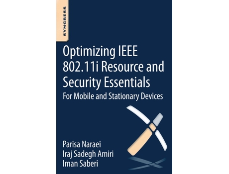 Livro Optimizing IEEE 80211i Resource and Security Essentials de Parisa Naraei, Iraj Sadegh Amiri et al. (Inglês)